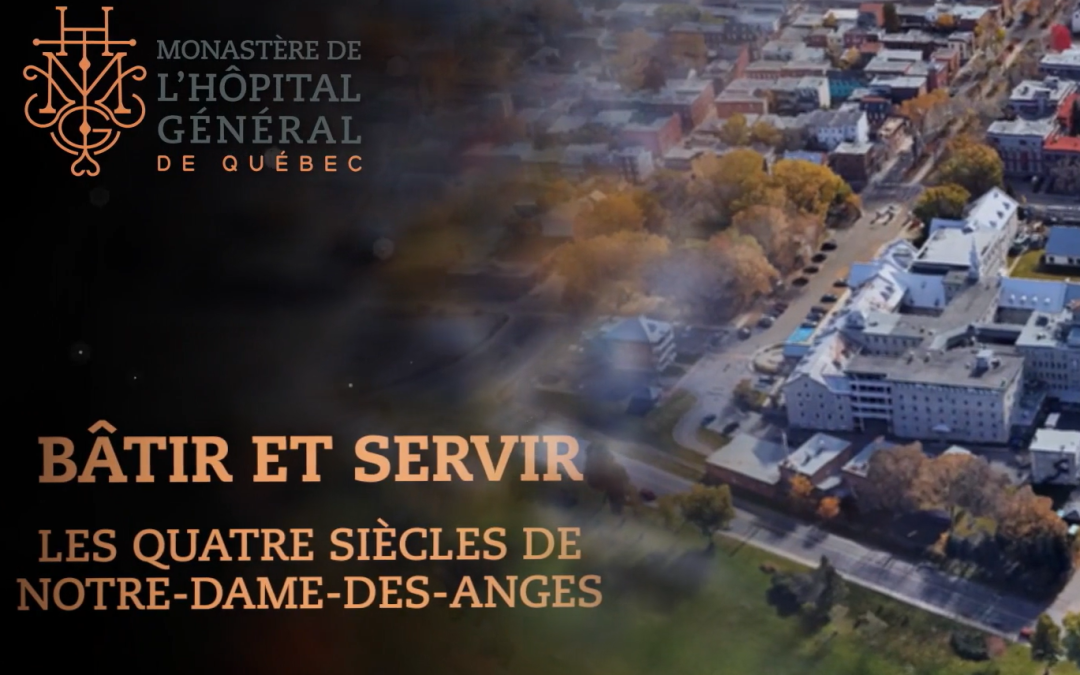 Bâtir et servir – Les quatre siècles de Notre-Dame-des-Anges